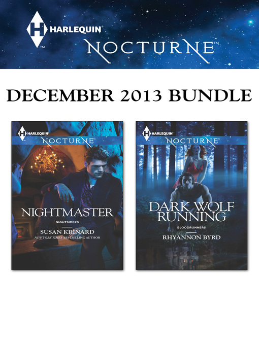 Title details for Harlequin Nocturne December 2013 Bundle: Nightmaster\Dark Wolf Running by Susan Krinard - Available